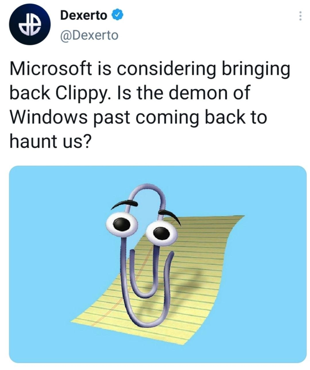 Dexerto Dexerto Microsoft is considering bringing back Clippy Is the demon of Windows past coming back to haunt us