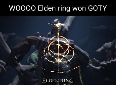 WOO0OO Elden ring won GOTY BVENTI e
