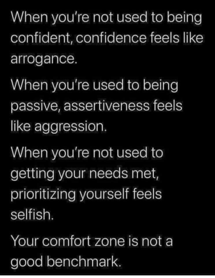 When youre not used to being oolplilelaiMelelplile Il CEMAILGE arrogance TR RYe ISR YVEITe R e o1lale SR SR VT p SIS ETENS NGCETele K eph When youre not used to getting your needs met prioritizing yourself feels selfish Your comfort zone is not a oolole NelTalelalnat 14