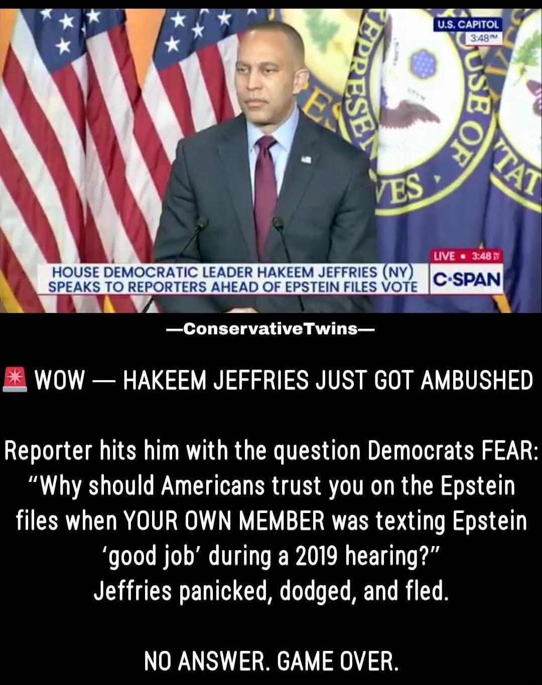 HOUSE DEMOCRATIC LEADER HAKEEM JEFFRIES (NY) SPEAKS TO REPORTERS AHEAD OF EPSTEIN FILES VOTE

WOW — HAKEEM JEFFRIES JUST GOT AMBUSHED
Reporter hits him with the question Democrats FEAR: 