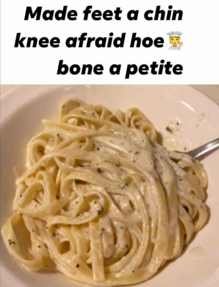 Made feet a chin knee afraid hoe 🧑‍🎓 bone a petite