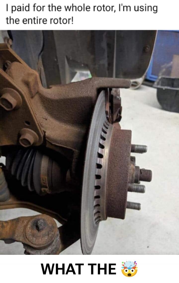 I paid for the whole rotor, I'm using the entire rotor! WHAT THE 😱