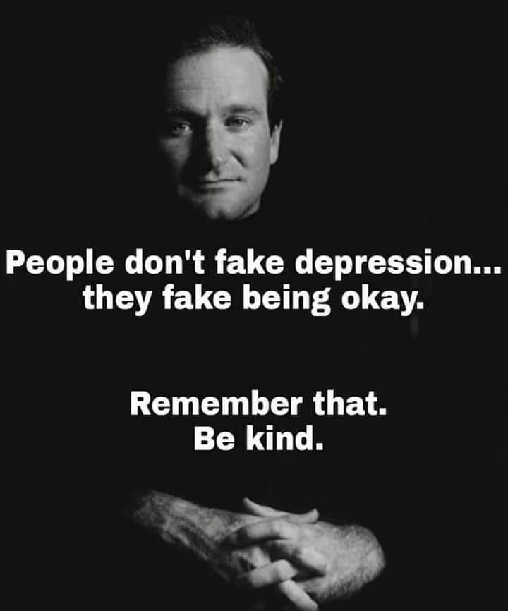 People dont fake depression LU AEUCE T4 G Remember that Be kind