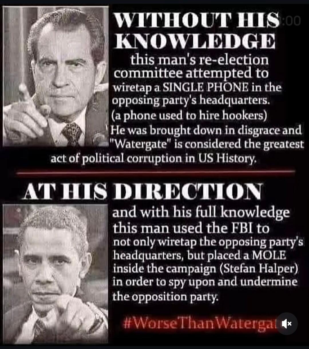 WITHOUT HIS KNOWLEDGE this man's re-election committee attempted to wiretap a SINGLE PHONE in the opposing party's headquarters. (a phone used to hire hookers) He was brought down in disgrace and 
