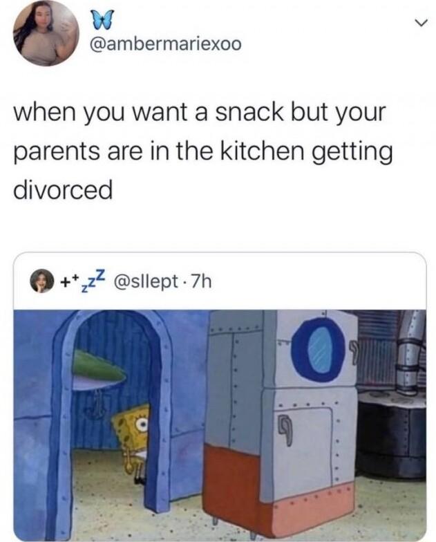 2 W v ambermariexoo when you want a snack but your parents are in the kitchen getting divorced 2 sllept 7h