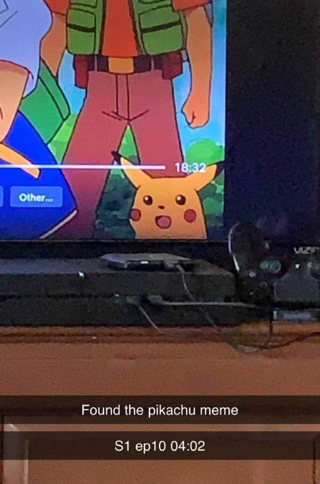 Found the pikachu meme e S1ep10 0402