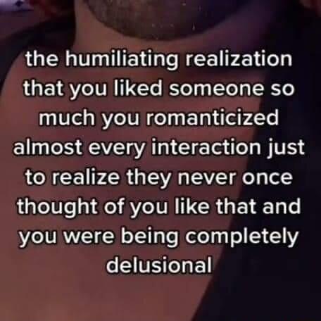 the humiliating realization LG ET ATV T Yoo 33 Tea K much you romanticized almost every interaction just LNCE PR GRSV o o thought of you like that and you were being completely eSV eJ4Fl