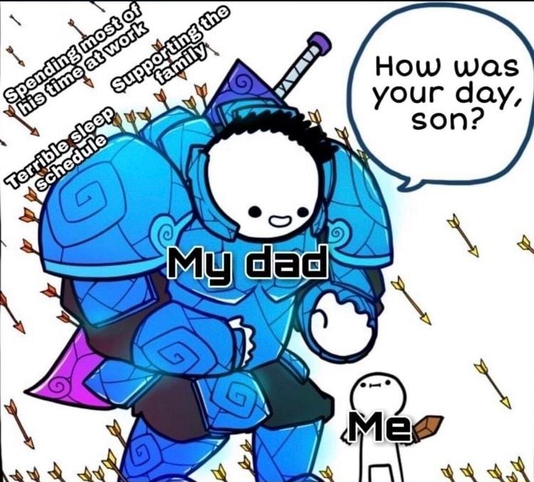 How was your day son