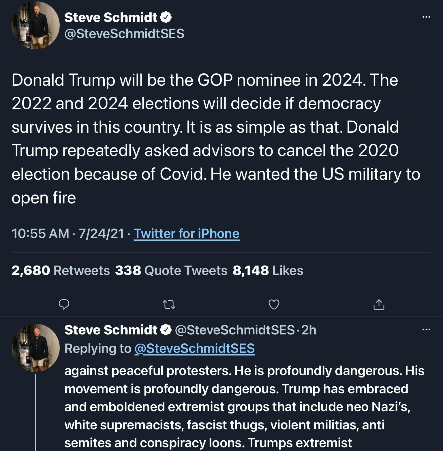 W Steve Schmidt irf SteveSchmidtSES Donald Trump will be the GOP nominee in 2024 The PAO Y2130 A O YL N1 YA o g SRV Mo Yol o SRI Mo 1a g ol 103Y survives in this country It is as simple as that Donald IO A G LI VR Cle E Te Eo e Xer 1a 1 R a SWA 0 124 0 YSYoilo gl oJTer V ENol M OX0Vi 0 M CANETa Lo R La LR O S A el L1 T aYA o o LA RIIE L ORSISWANY 2 b I L 4 T o o ad 2 Vo 01 2680 Retweets 338 Quote 