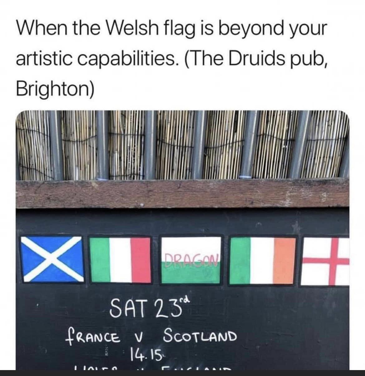 When the Welsh flag is beyond your artistic capabilities The Druids pub Brighton SAT 23 feance v ScoTLand 1415