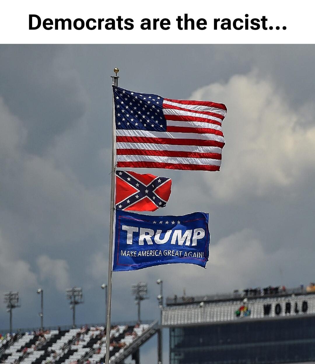 Democrats are the racist... TRUMP MAKE AMERICA GREAT AGAIN!