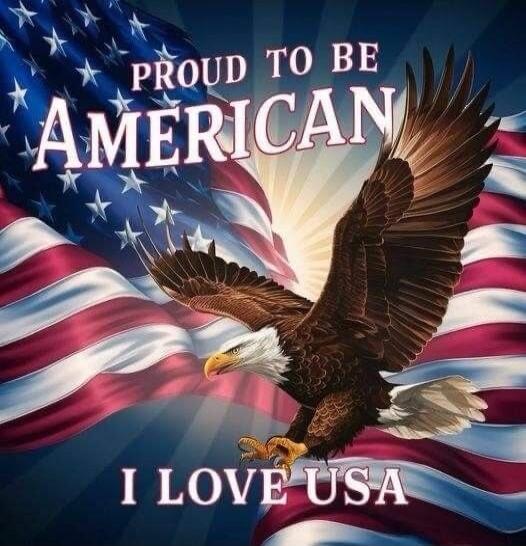 PROUD TO BE AMERICAN
I LOVE USA