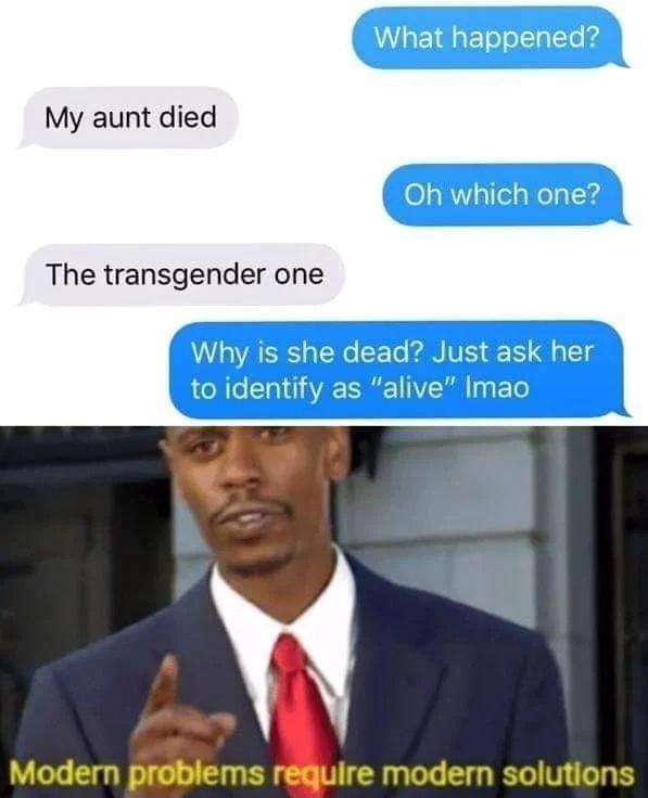 My aunt died The transgender one