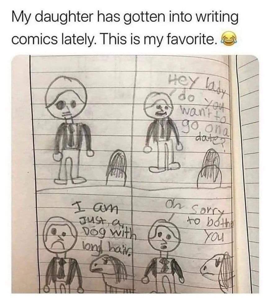 My daughter has gotten into writing comics lately This is my favorite m