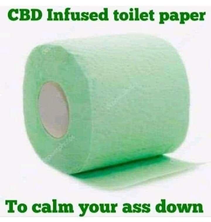 CBD Infused toilet paper To calm your ass down