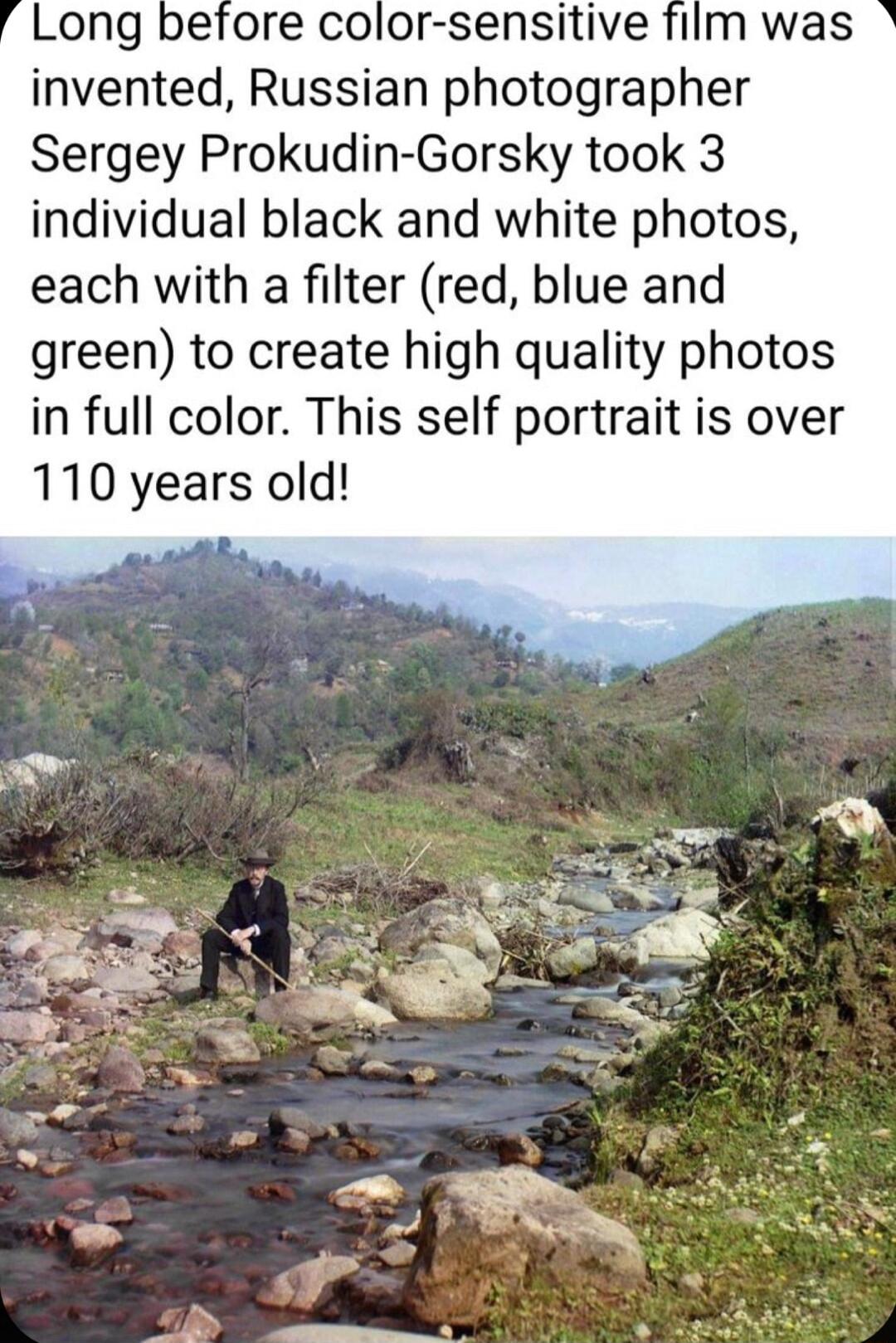 Long before color sensitive film was invented Russian photographer Sergey Prokudin Gorsky took 3 individual black and white photos each with a filter red blue and green to create high quality photos in full color This self portrait is over 110 years old