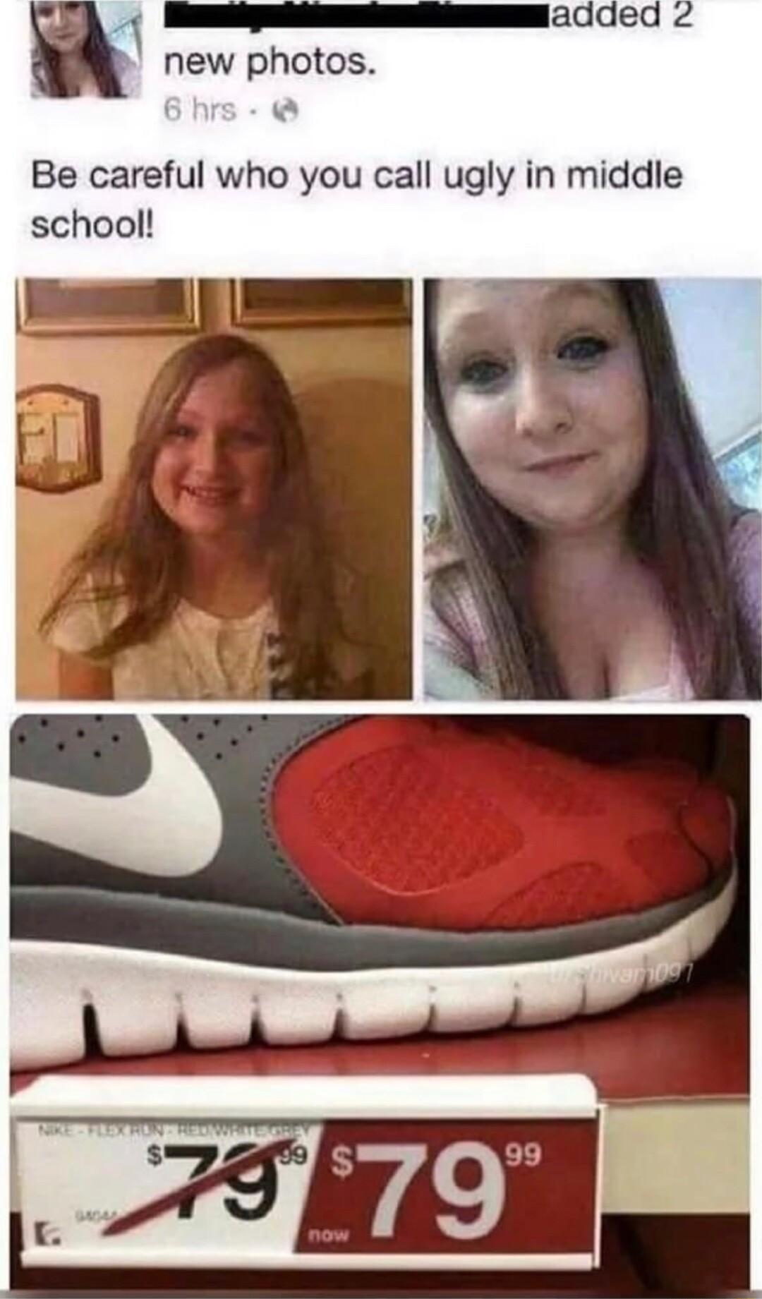 Be careful who you call ugly in middle school