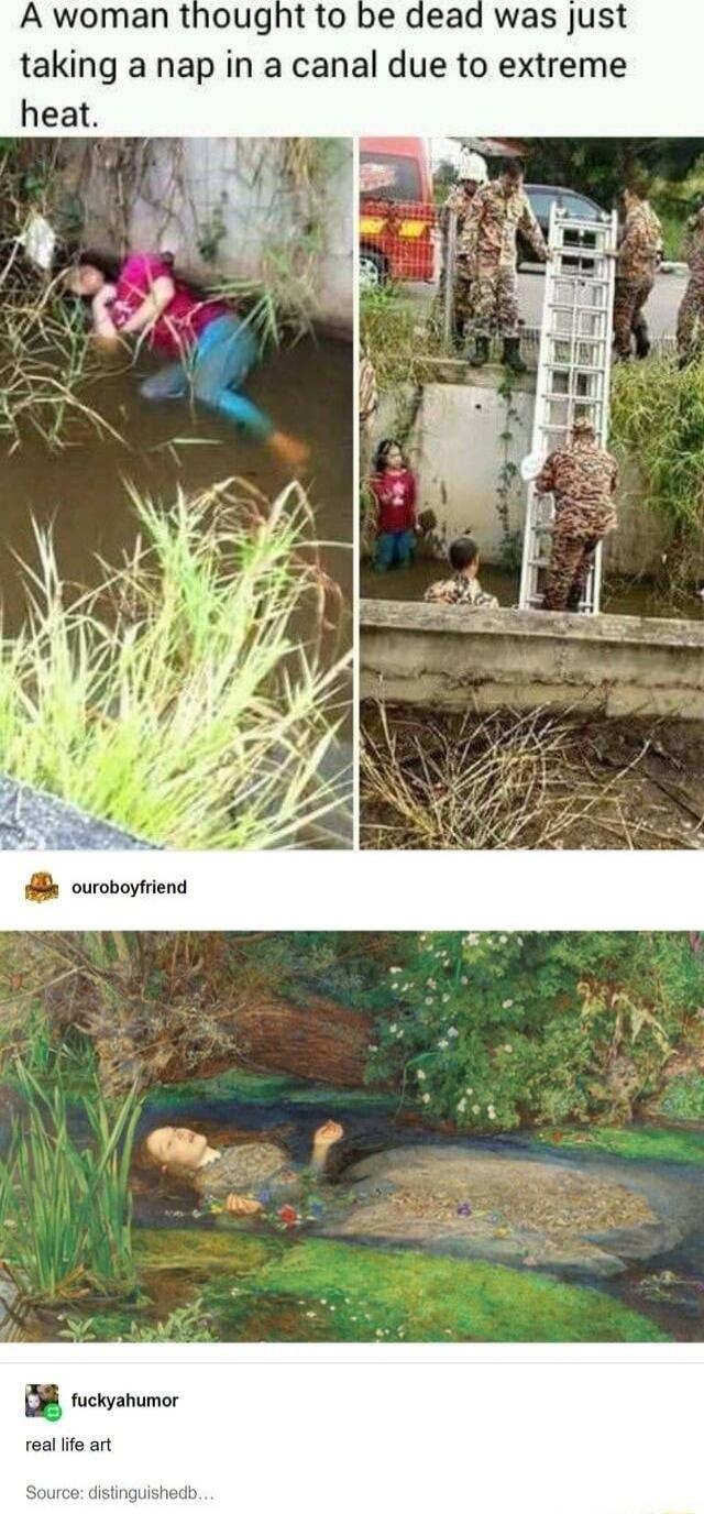 A woman thought to was Just taking a nap in a canal due to extreme ouroboytriend 8 chyahumor real ffe art