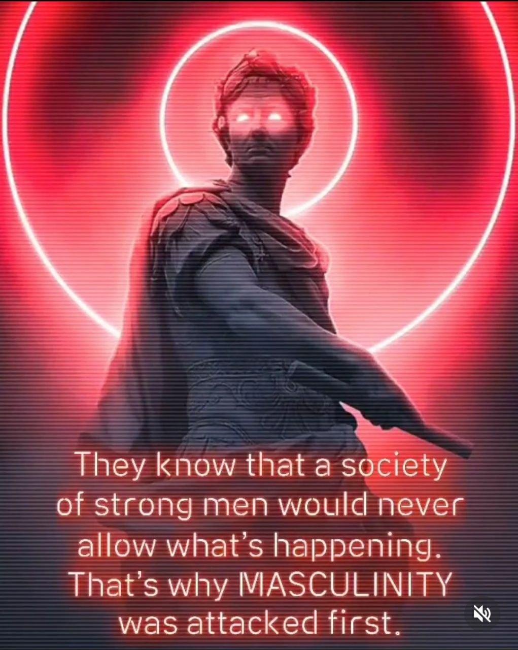 They know that a society of strong men would never allow whats happening RGEIR A VS oS RINERE was attacked first N