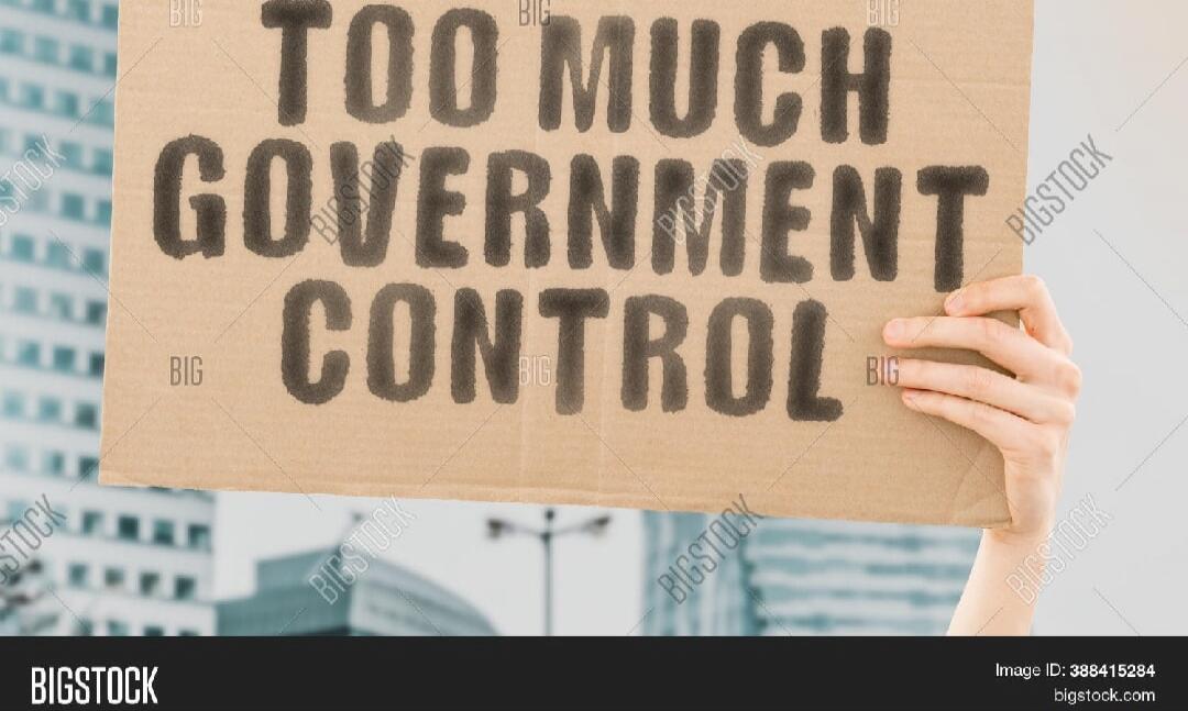 TOO MUCH GOVERNMENT CONTROL