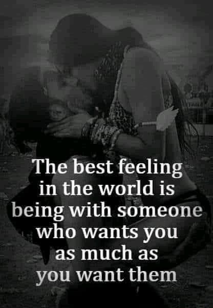 The best feeling LR RV S GRS being with someone who wants you as much as you want them