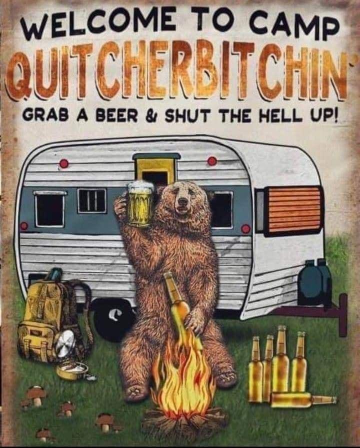 ELCOME TO CAMp TCHERITCHN T GRAB A BEER SHUT THE HELL UP