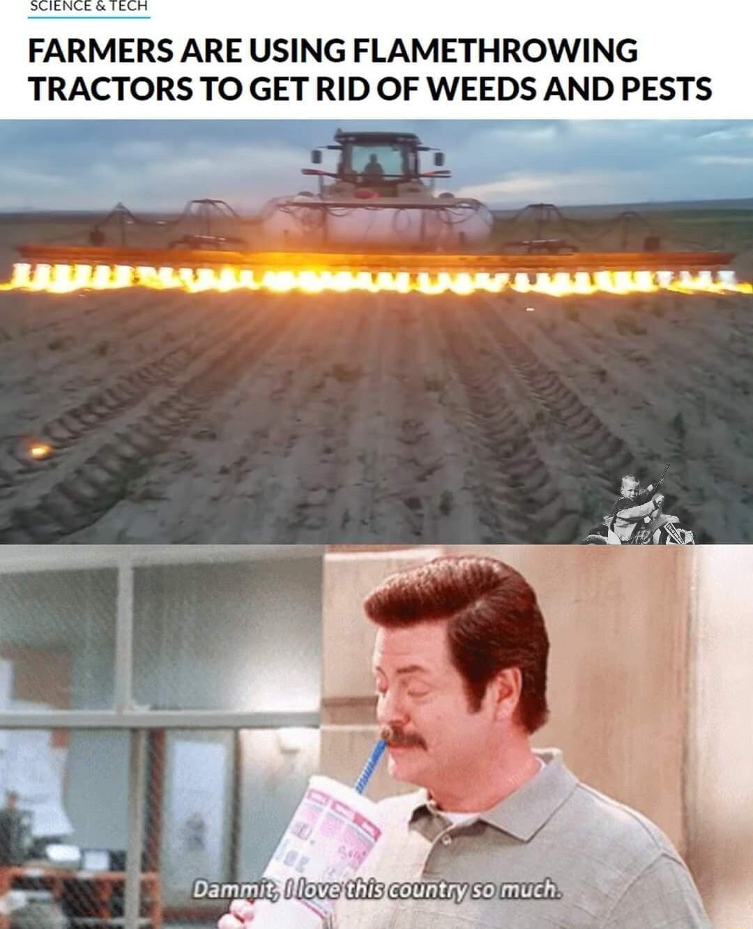 FARMERS ARE USING FLAMETHROWING TRACTORS TO GET RID OF WEEDS AND PESTS FAREII TS SRR ANS LIS BARRERET LAT