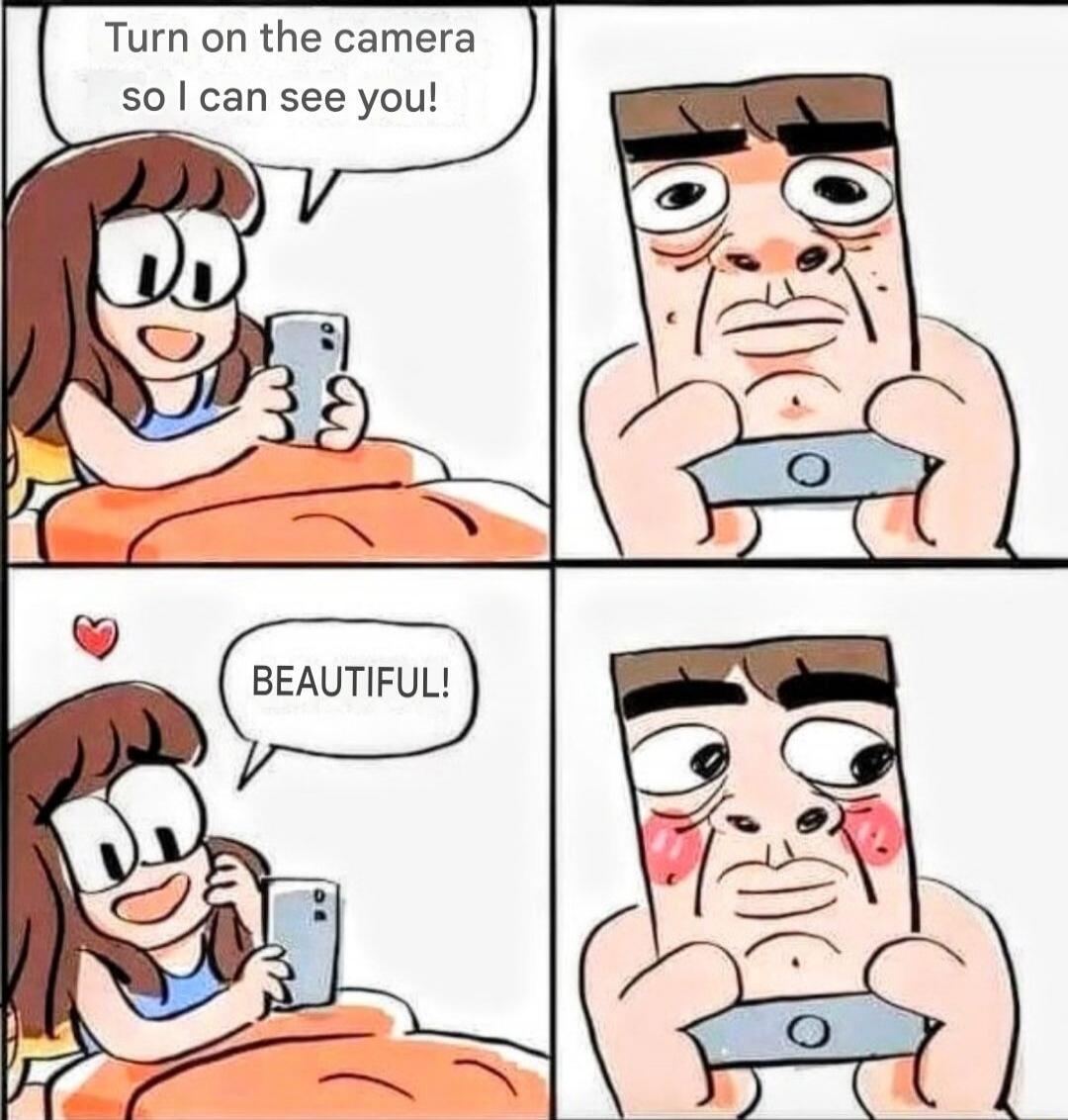 Turn on the camera so I can see you! BEAUTIFUL!