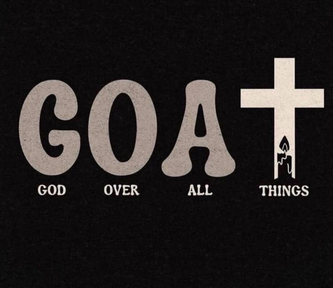 GOAT GOD OVER ALL THINGS