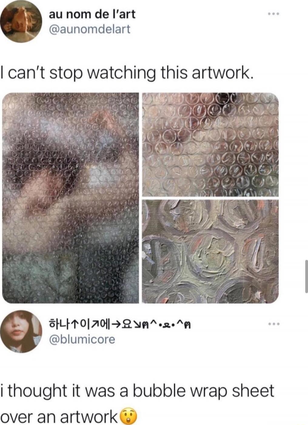 I can’t stop watching this artwork.

i thought it was a bubble wrap sheet over an artwork 😯