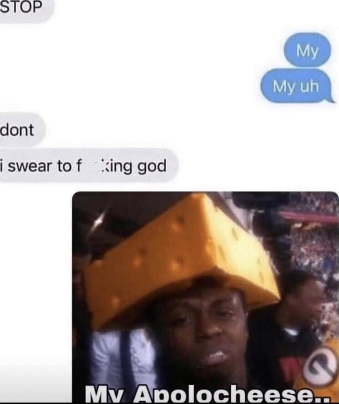 ST10P QLA dont i sweartof ling god Mv Rnolocheese