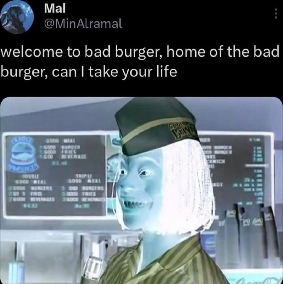 ATETEL welcome to bad burger home of the bad burger can take your life