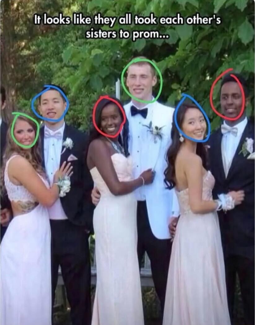 o It lookslike they all took each others sisters to prom