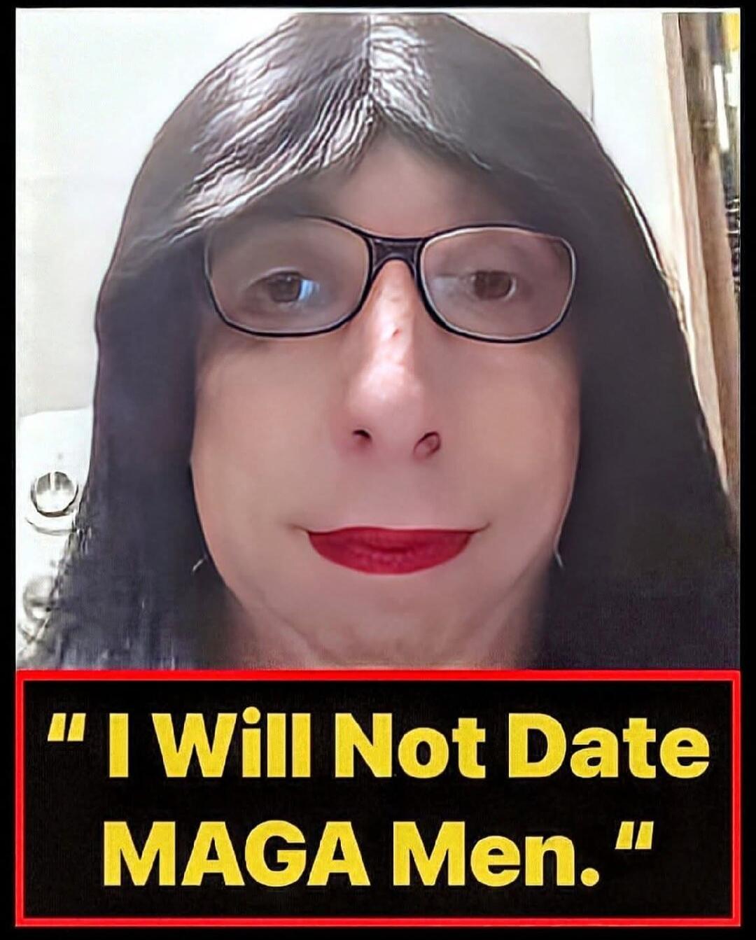 I Will Not Date MAGA Men.