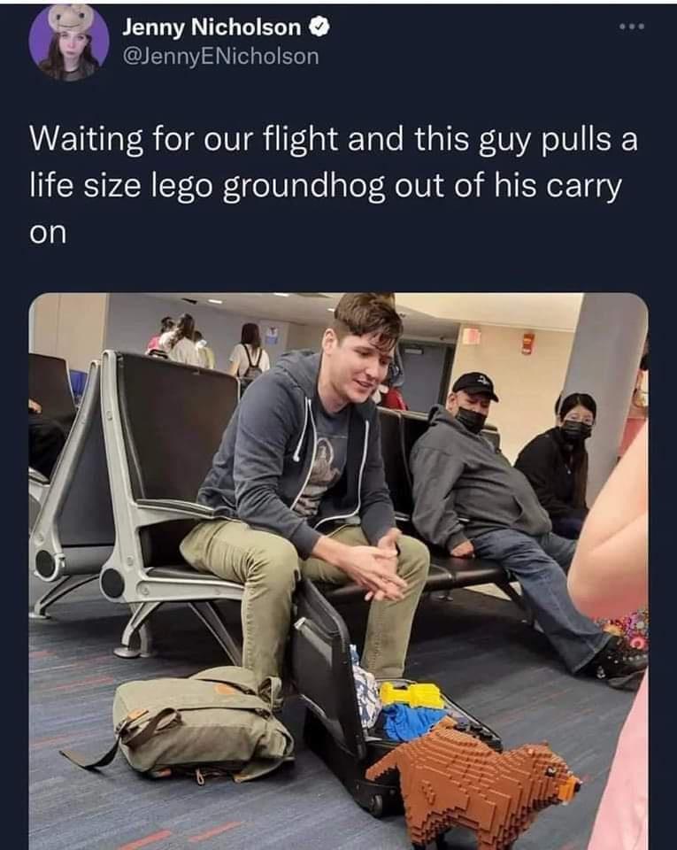 Jenny Nicholson JennyENicholson Waiting for our flight and this guy pulls a life size lego groundhog out of his carry on