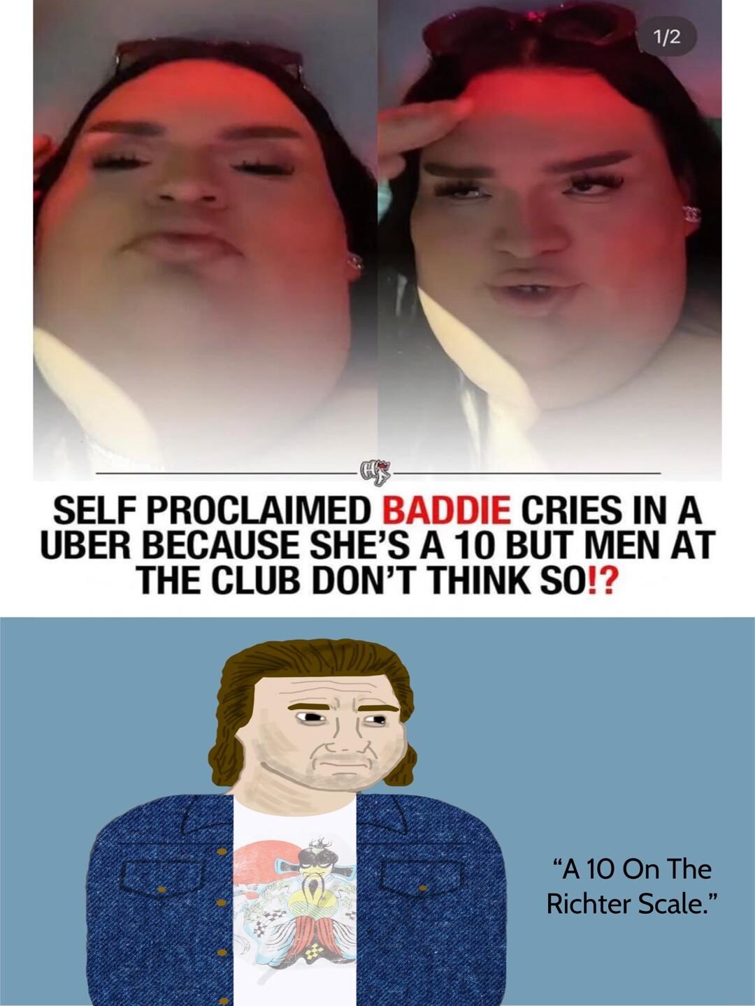 SELF PROCLAIMED B E CRIES IN A UBER BECAUSE SHES A 10 BUT MEN AT THE CLUB DONT THINK S0