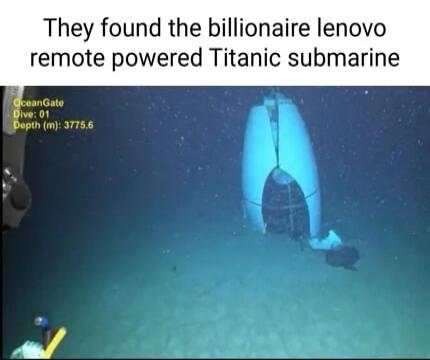 They found the billionaire lenovo remote powered Titanic submarine