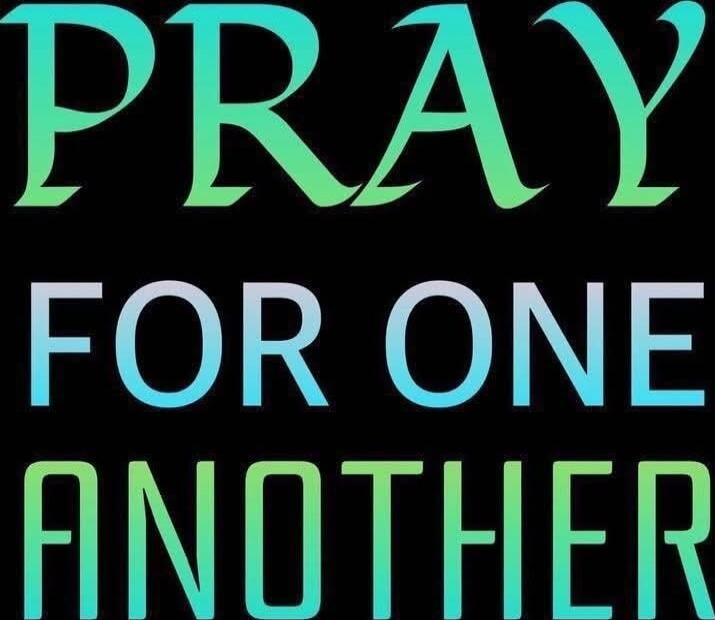 PRAY FOR ONE ANOTHER