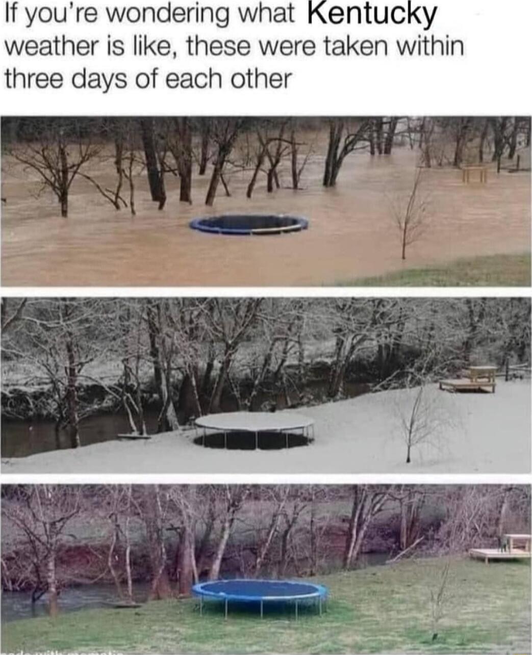 If youre wondering what Kentucky weather is like these were taken within three days of each other