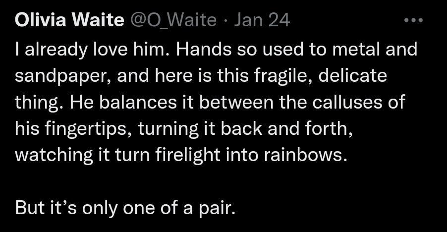 oJIVEREN CHCIORUEI RN El R 1R VATIVEN T M S E T ORI RV E Rl S T RTy e sandpaper and here is this fragile delicate thing He balances it between the calluses of his fingertips turning it back and forth watching it turn firelight into rainbows But its only one of a pair