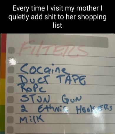 Every time visit my mother quietly add shit to her shopping 53