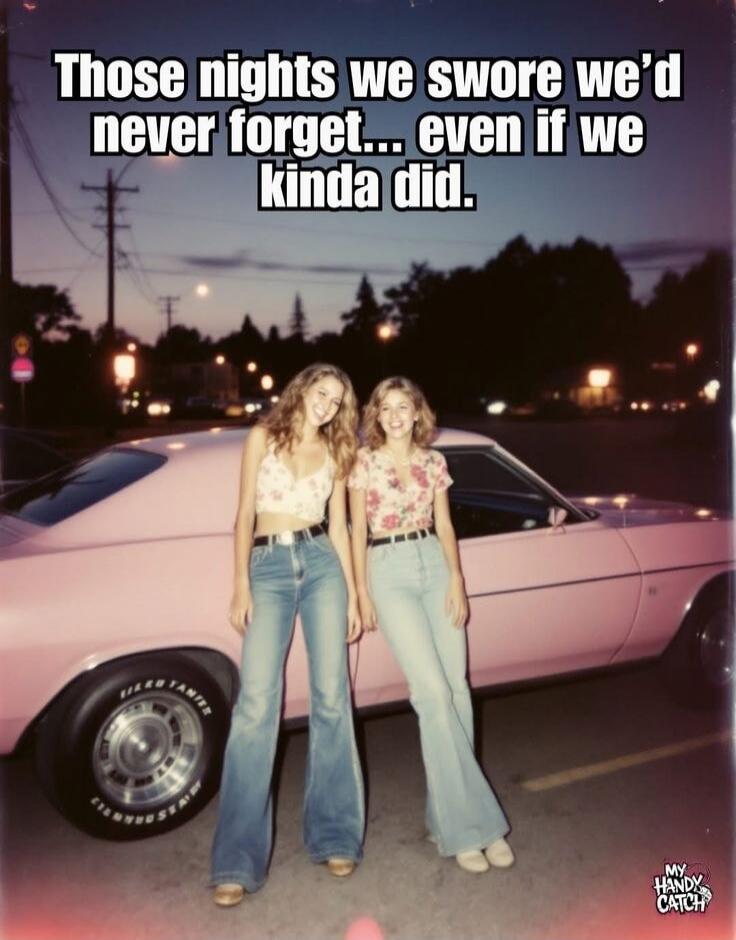 Those nights we swore we'd never forget... even if we kinda did. MY HANDY CATCH