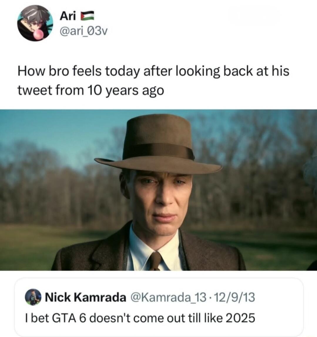 Ari ari 03v How bro feels today after looking back at his tweet from 10 years ago g Nick Kamrada Kamrada 13 12913 Ibet GTA 6 doesnt come out tilllike 2025