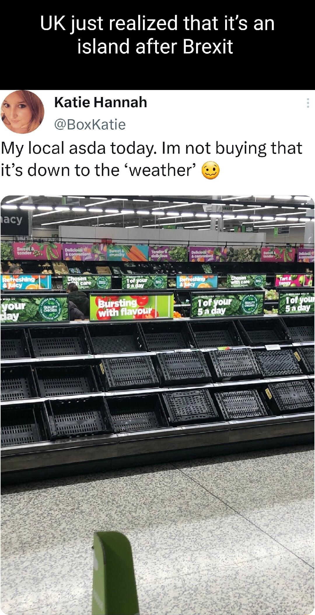 UK just realized that its an SHEL TR E Katie Hannah My local asda today Im not buying that its down to the weather 5