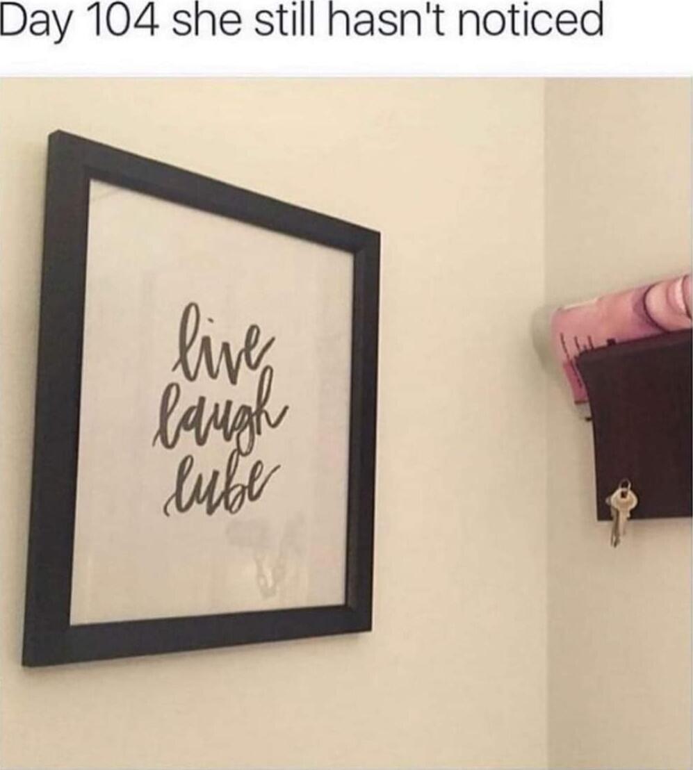 Day 104 sne still hasnt noticed