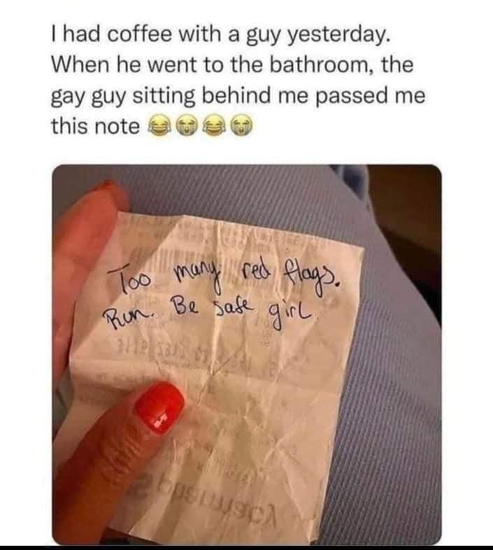 had coffee with a guy yesterday When he went to the bathroom the gay guy sitting behind me passed me thisnote S