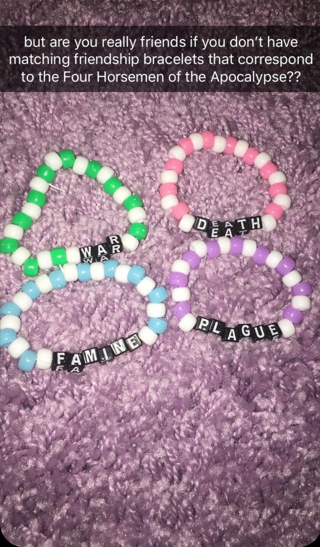 S P but are you really friends if you dont have matching friendship bracelets that correspond