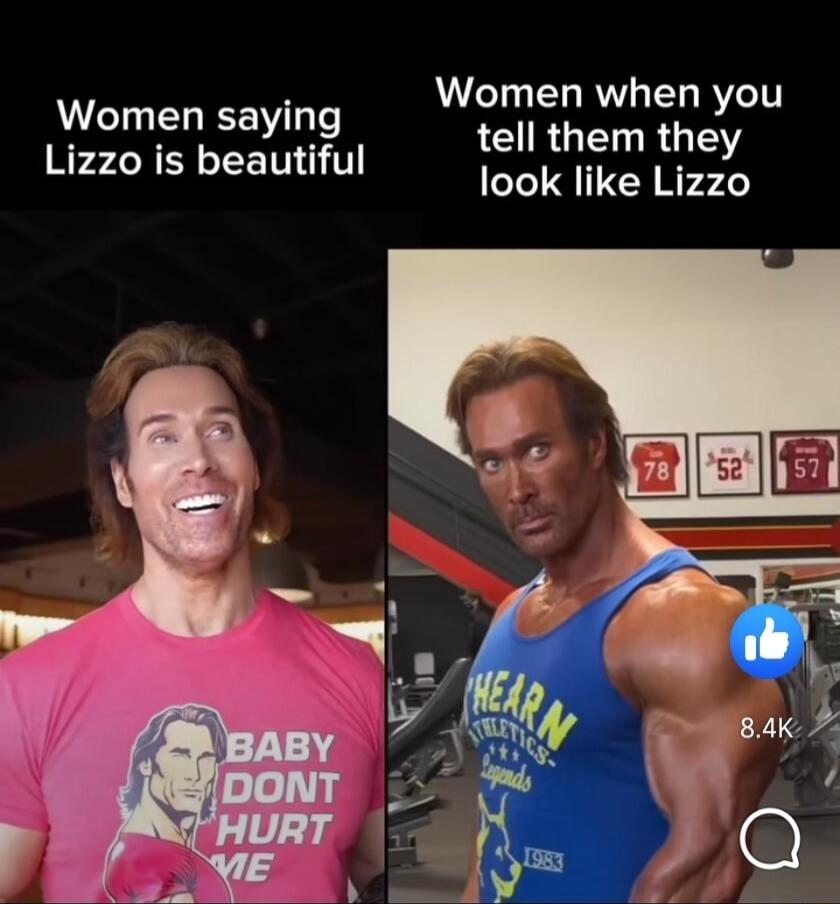 Women when you LG RO R G TS look like Lizzo Women saying Rr 7 2R ERLEEN G