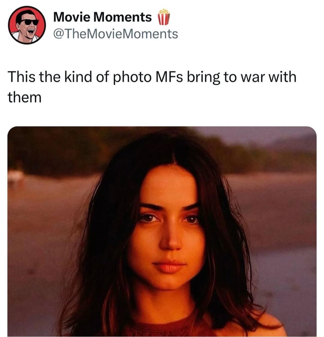 Movie Moments TheMovieMoments This the kind of photo MFs bring to war with them