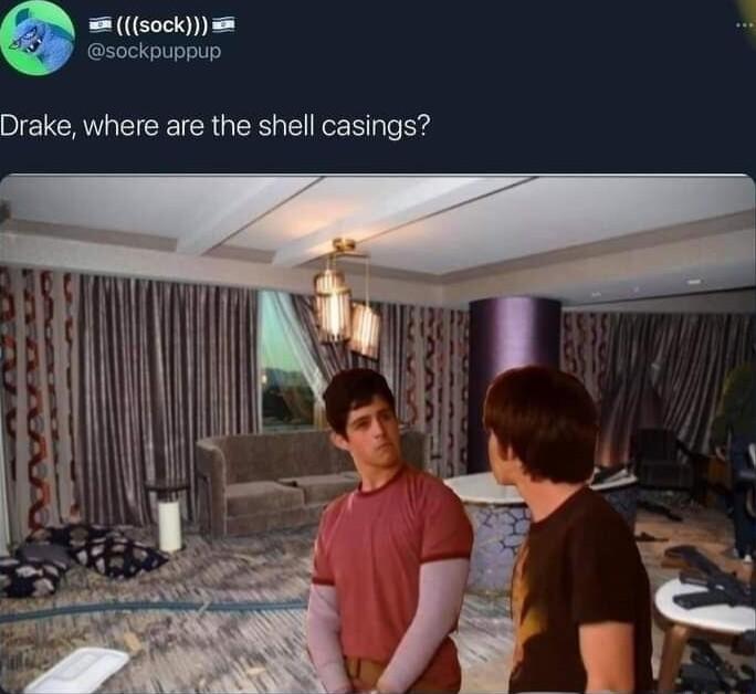 s0ck sockpuppup Drake where are the shell casings